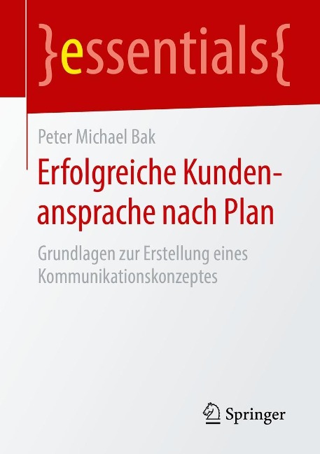 Erfolgreiche Kundenansprache nach Plan - Peter Michael Bak