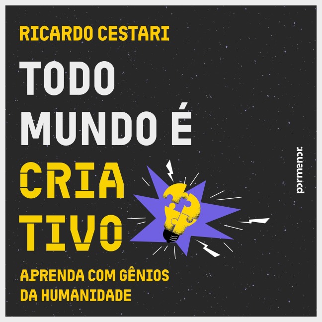 Todo mundo é criativo - Ricardo Cestari