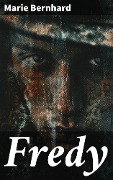 Cover-Bild zum Titel 'Fredy' von 'Marie Bernhard'