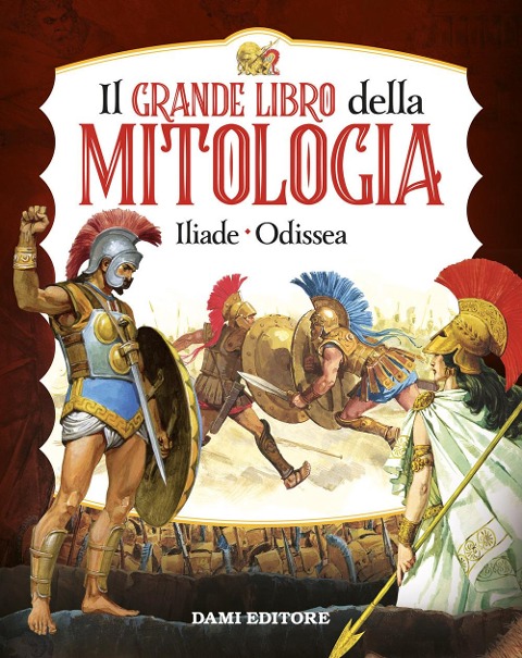 Il grande libro della mitologia. Iliade-Odissea - 