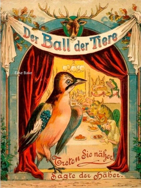 Der Ball der Tiere - Elise Bake