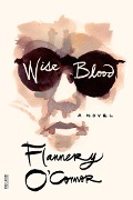 Cover-Bild zum Titel 'Wise Blood' von 'Flannery O'Connor'