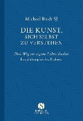 Die Kunst, sich selbst zu verstehen - Michael Bordt Sj