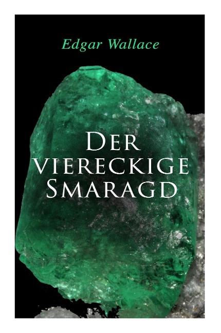 Der viereckige Smaragd - Edgar Wallace