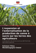 Cover-Bild zum Titel 'L'expansion et l'externalisation de la production de canne à sucre sur les terres des agriculteurs' von 'Solomon Yilma, Wondimagegne Chekol'