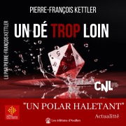 Cover-Bild zum Titel 'Un dé trop loin' von 'Pierre-François Kettler'