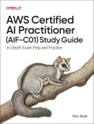 Cover-Bild zum Titel 'AWS Certified AI Practitioner Study Guide' von 'Tom Taulli'