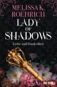 Cover-Bild zum Titel 'Lady of Shadows - Liebe und Dunkelheit' von 'Melissa K. Roehrich'