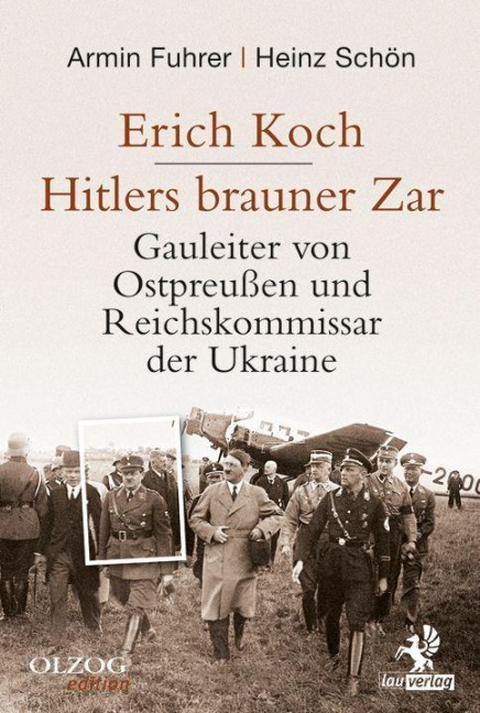 Erich Koch. Hitlers brauner Zar - Armin Fuhrer, Heinz Schön