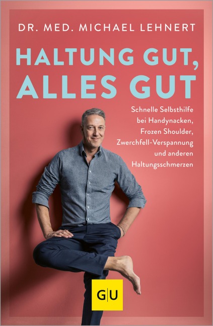 Haltung gut, alles gut - Michael Lehnert