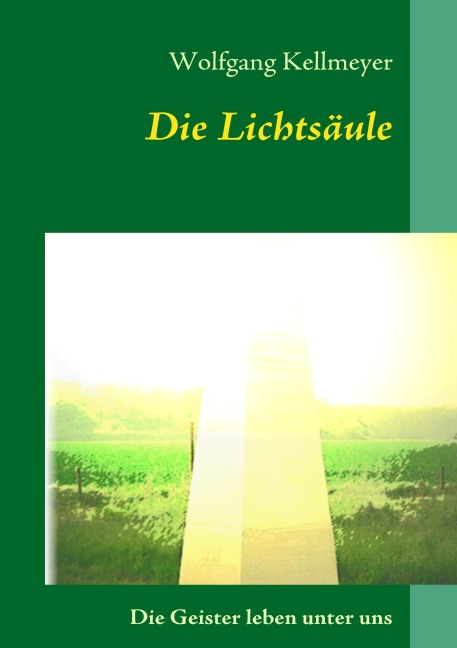 Die Lichtsäule - Wolfgang Kellmeyer