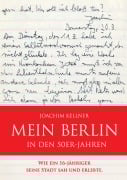 Cover-Bild zum Titel 'Mein Berlin in den 50er-Jahren' von 'Joachim Kellner'