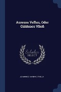 Aureum Vellus, Oder Güldenes Vließ - Johann Erhard Neithold