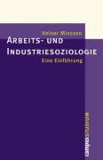 Arbeits- und Industriesoziologie - Heiner Minssen