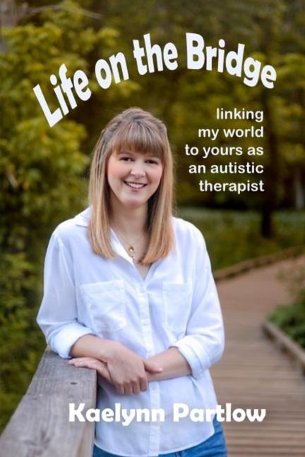 Life on the Bridge - Kaelynn Partlow