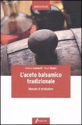 Cover-Bild zum Titel 'L' aceto balsamico tradizionale. Manuale di produzione' von 'Federico Lemmetti, Paolo Giudici'