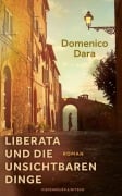 Cover-Bild zum Titel 'Liberata und die unsichtbaren Dinge' von 'Domenico Dara'