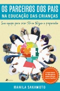 Cover-Bild zum Titel 'Os Parceiros dos Pais na Educac¿a~o das Crianc¿as' von 'Manila Sakamoto'