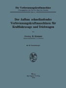 Cover-Bild zum Titel 'Der Aufbau schnellaufender Verbrennungskraftmaschinen für Kraftfahrzeuge und Triebwagen' von 'H. Kremser'