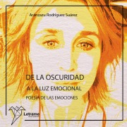 Cover-Bild zum Titel 'De la oscuridad a la luz emocional' von 'Aránzazu Rodríguez Suárez'