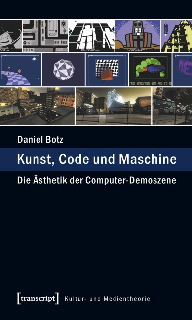 Kunst, Code und Maschine - Daniel Botz