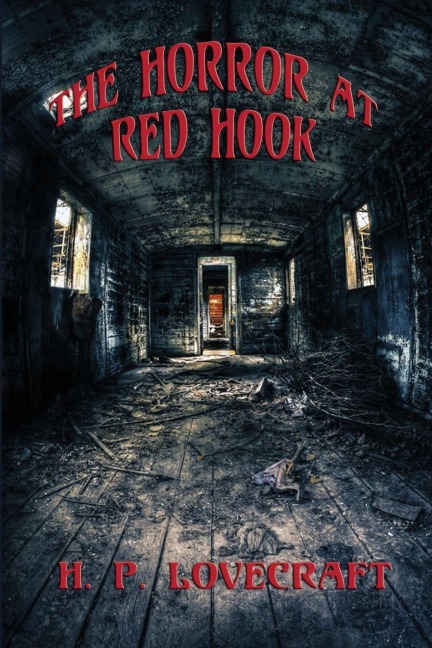 The Horror at Red Hook - H. P. Lovecraft