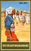 Cover-Bild zum Titel 'Die Sklavenkarawane (Taschenbuch)' von 'Karl May'