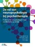 de Rol Van Neuropsychologie Bij Psychotherapie - 