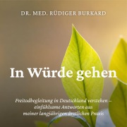 Cover-Bild zum Titel 'In Würde gehen' von 'Rüdiger Burkard'
