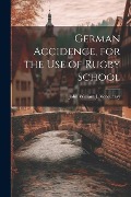 Cover-Bild zum Titel 'German Accidence, for the Use of Rugby School' von 'John William J. Vecqueray'