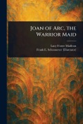 Cover-Bild zum Titel 'Joan of Arc, the Warrior Maid' von 'Lucy Foster Madison, Frank E Schoonover'