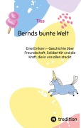 Cover-Bild zum Titel 'Bernds bunte Welt' von 'Tias'