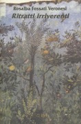 Ritratti irriverenti - Rosalba Fossati Verone