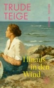 Cover-Bild zum Titel 'Hinaus in den Wind' von 'Trude Teige'