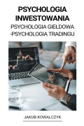 Cover-Bild zum Titel 'Psychologia Inwestowania (Psychologia Gie¿dowa - Psychologia Tradingu)' von 'Jakub Kowalczyk'