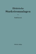 Cover-Bild zum Titel 'Elektrische Starkstromanlagen' von 'Emil Kosack'