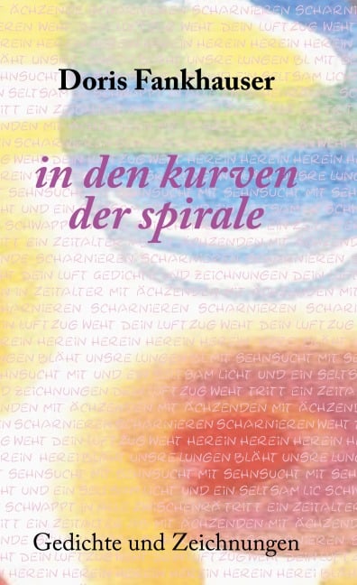 In den Kurven der Spirale - Doris Fankhauser