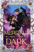 Cover-Bild zum Titel 'Merciful is the Dark' von 'Sophie Clark'