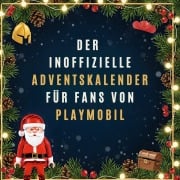 Cover-Bild zum Titel 'Der inoffizielle Adventskalender für Fans von Playmobil' von 'Anna Schmid'