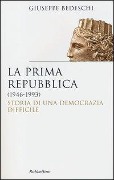 Cover-Bild zum Titel 'La prima Repubblica (1946-1993). Storia di una democrazia difficile' von 'Giuseppe Bedeschi'