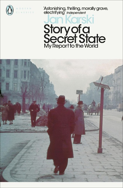 Story of a Secret State: My Report to the World - Jan Karski