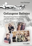Cover-Bild zum Titel 'Gefangene Befreier' von 'Jürg Flückiger'