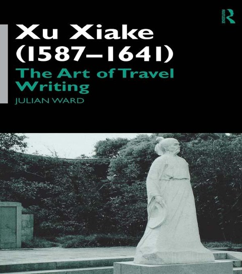 Xu Xiake (1586-1641) - Julian Ward