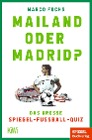 Mailand oder Madrid?