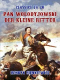 Cover-Bild zum Titel 'Pan Wolodyjowski, der kleine Ritter' von 'Henryk Sienkiewicz'