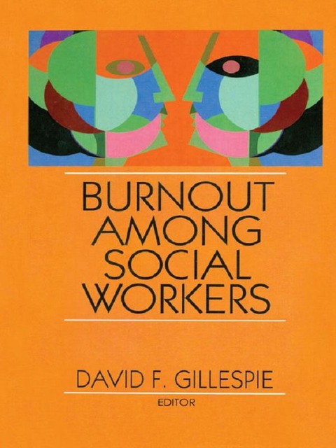 Burnout Among Social Workers - David F Gillespie