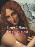 Cover-Bild zum Titel 'Le calze rosa di Salaì' von 'Pietro C. Marani'