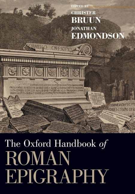 Oxford Handbook of Roman Epigraphy - Christer Bruun, Jonathan Edmondson