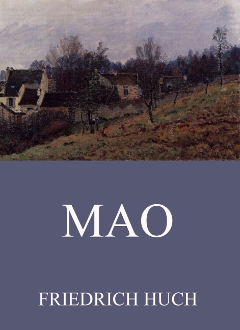 Mao - Friedrich Huch