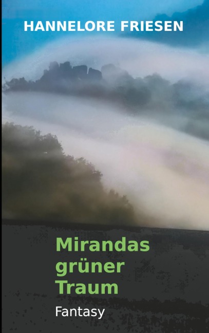 Mirandas grüner Traum - Hannelore Friesen